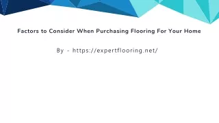 Factors to Consider When Purchasing Flooring For Your Home