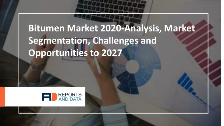bitumen market 2020 analysis market segmentation