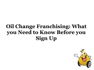 Oil Change Franchising: What you Need to Know Before you Sign Up