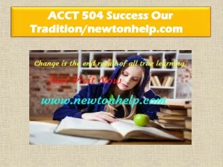 ACCT 504 Success Our Tradition/newtonhelp.com   