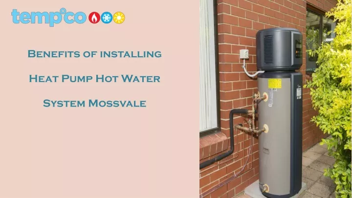 benefits of installing heat pump hot water system