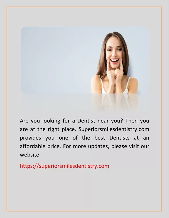 are you looking for a dentist near you then