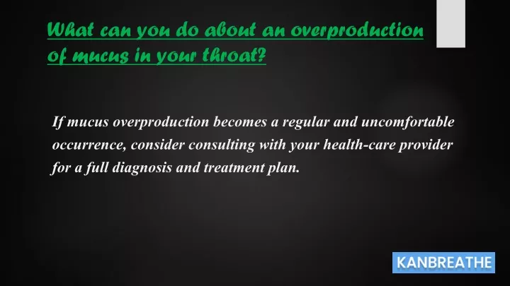 what can you do about an overproduction of mucus