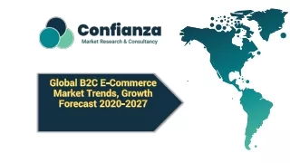 Global B2C E-Commerce Market Trends, Growth Forecast 2020-2027