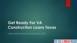 get ready for va construction loans texas