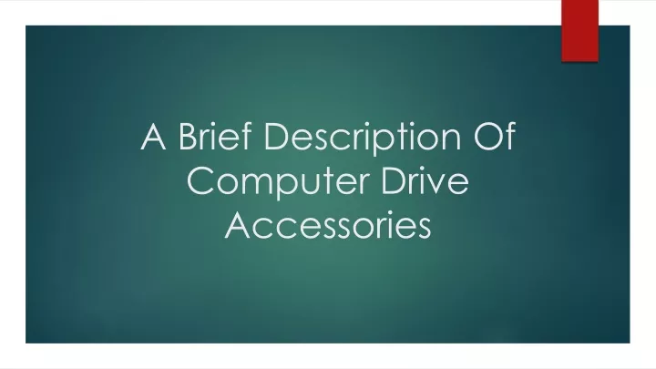 a brief description of computer drive accessories