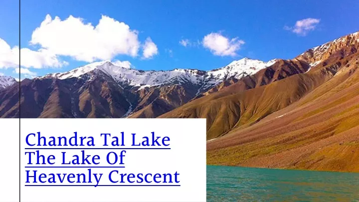 chandra tal lake the lake of heavenly crescent
