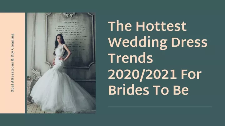 PPT - The Hottest Wedding Dress Trends 2020/2021 For Brides To Be ...