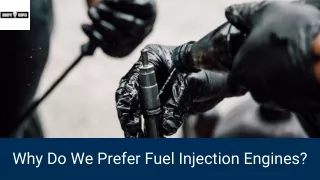 Why Do We Prefer Fuel Injection Engines?