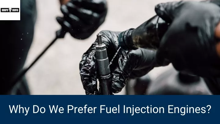why do we prefer fuel injection engines