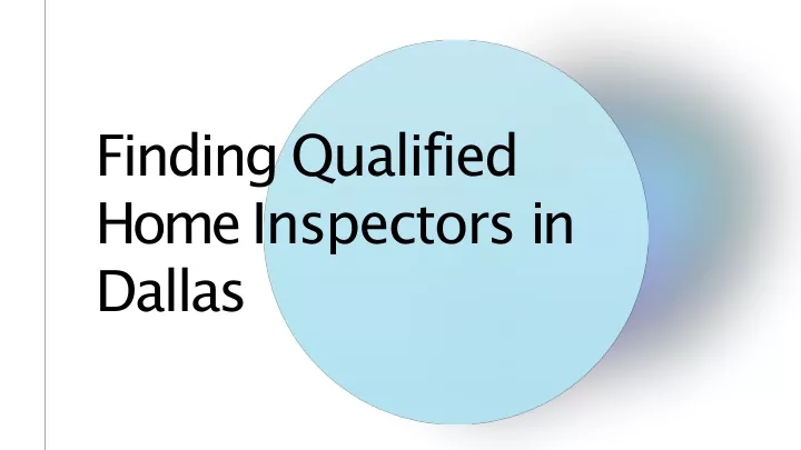 finding qualified home inspectors in dallas