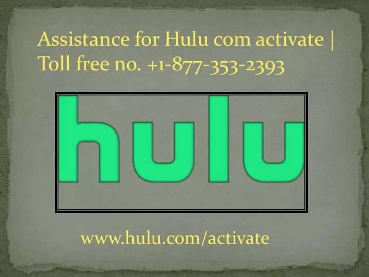 assistance for hulu com activate toll free