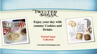 Enjoy your day with yummy Cookies and Drinks