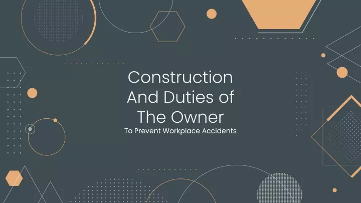 construction and duties of the owner to prevent