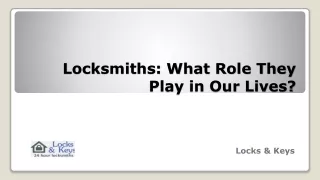 Locksmiths: What Role They Play in Our Lives?