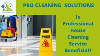 Is Professional Cleaning Service Beneficial?