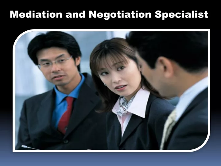 mediation and negotiation specialist
