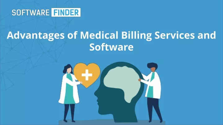 advantages of medical billing services and software
