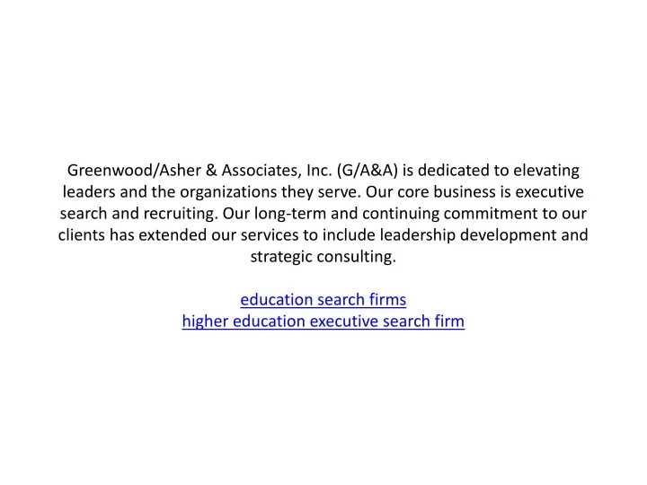 greenwood asher associates inc g a a is dedicated