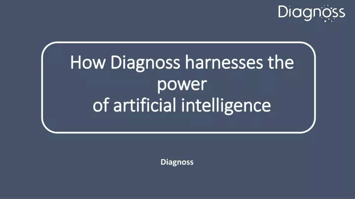 how how diagnoss diagnoss harnesses the power