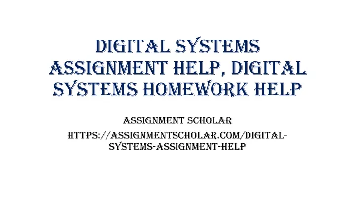 digital systems assignment help digital systems homework help
