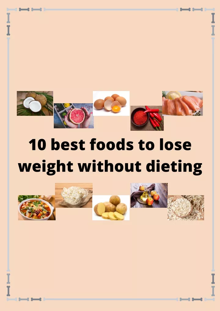 10 best foods to lose weight without dieting