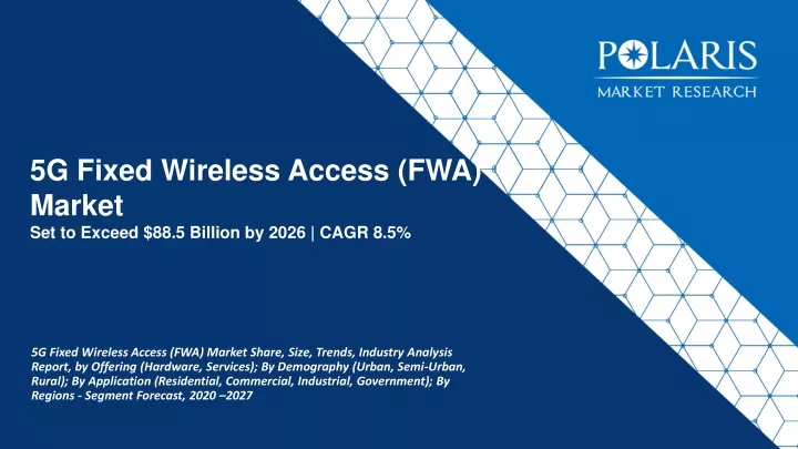 5g fixed wireless access fwa market set to exceed 88 5 billion by 2026 cagr 8 5