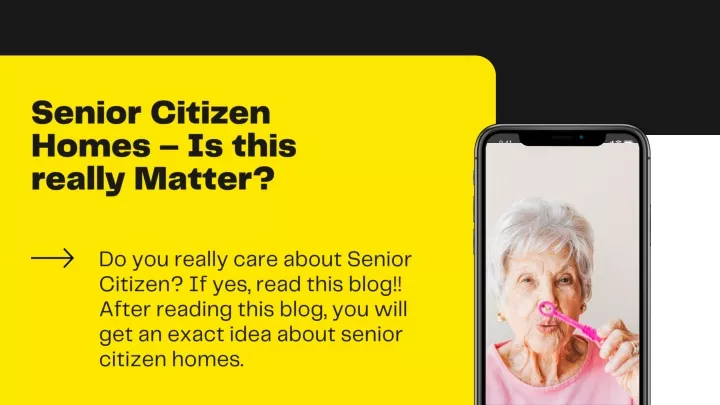 senior citizen homes is this really matter