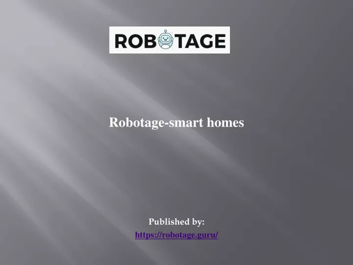 robotage smart homes published by https robotage guru