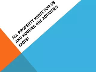 all property write for us and hobbies are activities facts