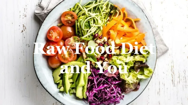 raw food diet and you
