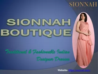 Buy Latest Indian Designer Dresses Online - Sionnah