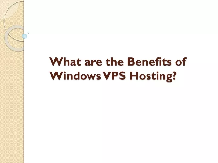 what are the benefits of windows vps hosting
