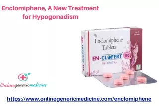 Buy Enclomiphene Citrate (En-clofert 50 mg) Online | OnlineGenericMedicine.com