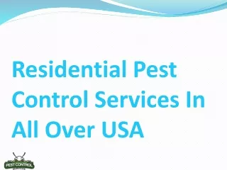 Residential pest control services in all over USA