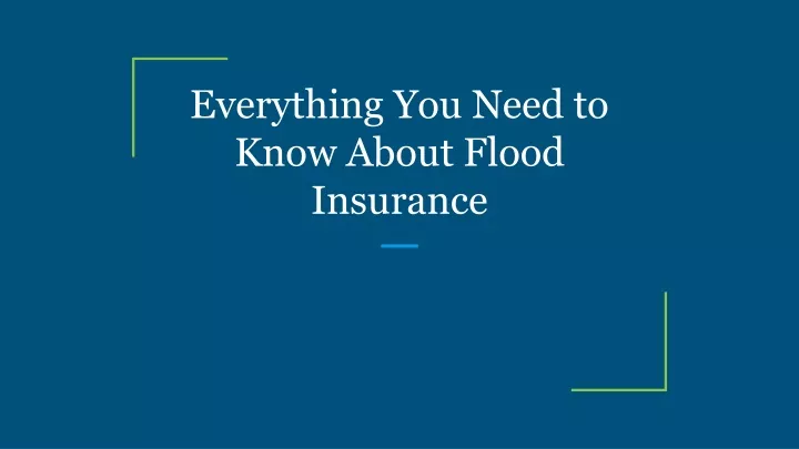 everything you need to know about flood insurance