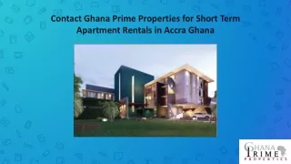 Contact Ghana Prime Properties for Short Term Apartment Rentals in Accra Ghana
