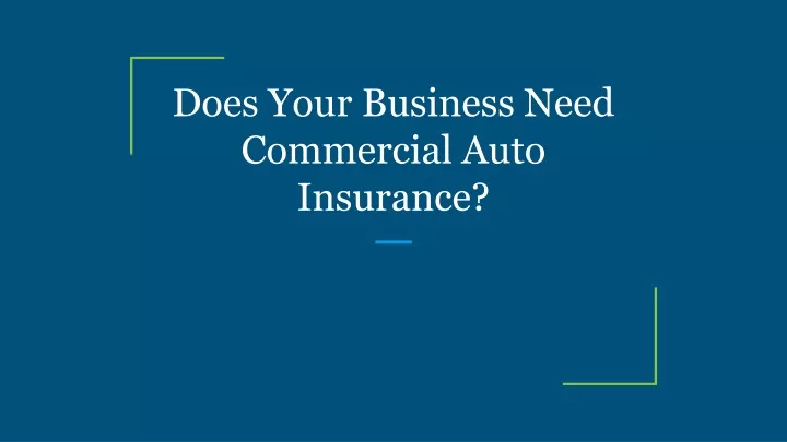 does your business need commercial auto insurance