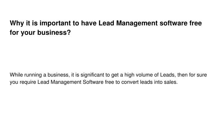 why it is important to have lead management software free for your business