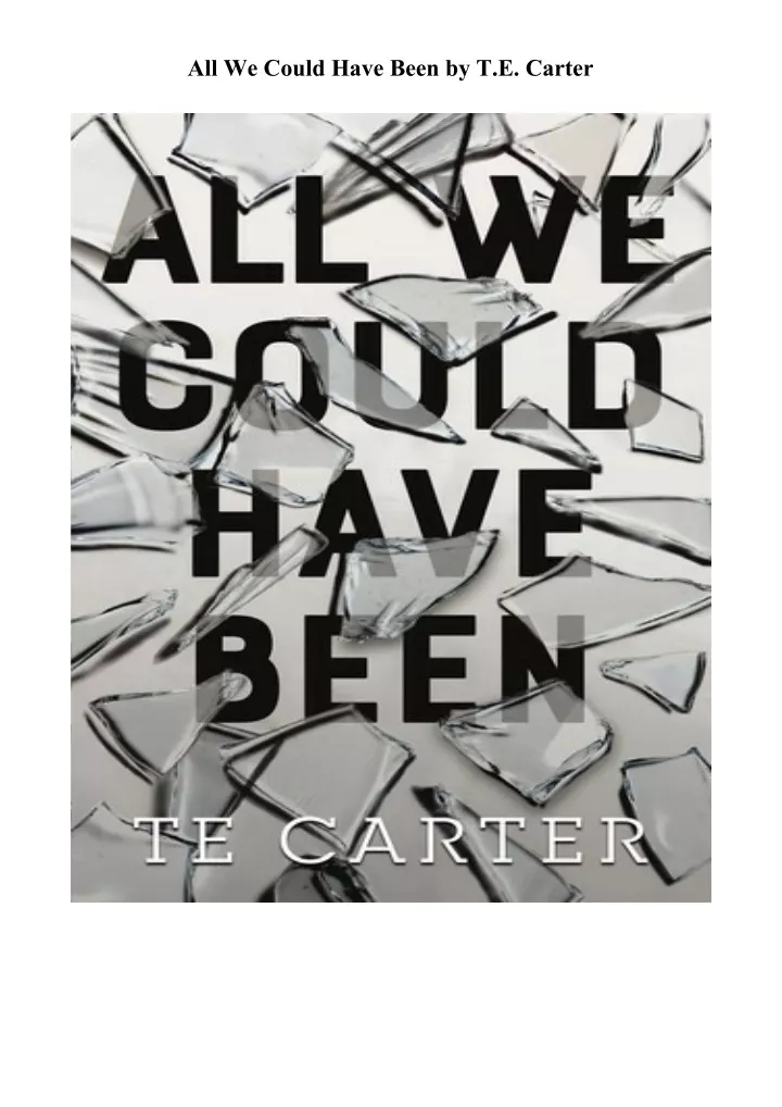 all we could have been by t e carter