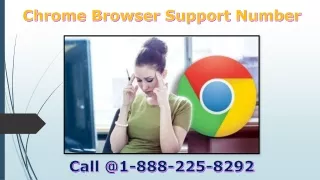 Chrome Browser Customer Support 1-888-225-8292
