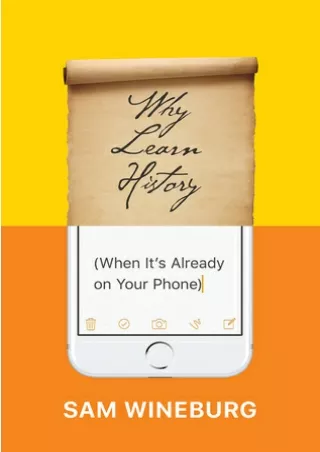 [[PDF]] Why Learn History (When It's Already on Your Phone) BY-Sam Wineburg