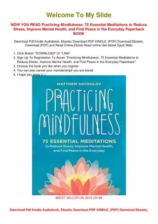 [PDF DOWNLOAD] Practicing Mindfulness: 75 Essential Meditations to Reduce
