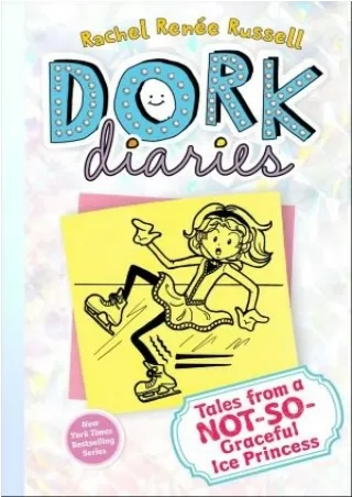 PDF Tales from a Not-So-Graceful Ice Princess (Dork Diaries, #4) BY-Rachel Ren?e Russell