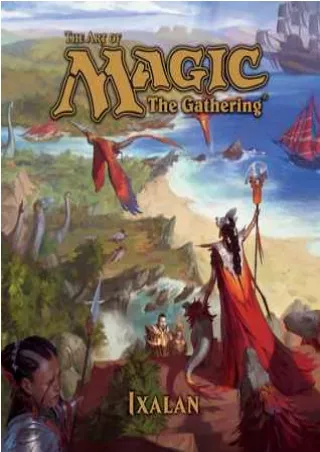 ((PDF)) Download The Art of Magic: The Gathering - Ixalan BY-James  Wyatt