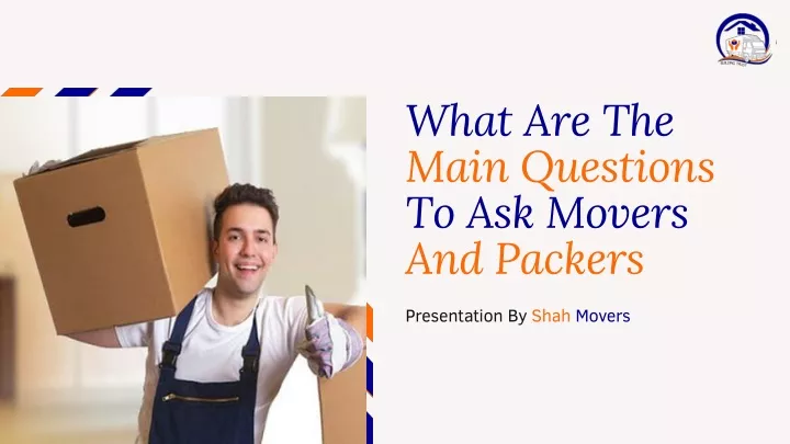 what are the main questions to ask movers