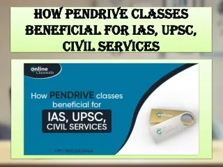 How Pendrive classes beneficial for IAS, UPSC, Civil Services