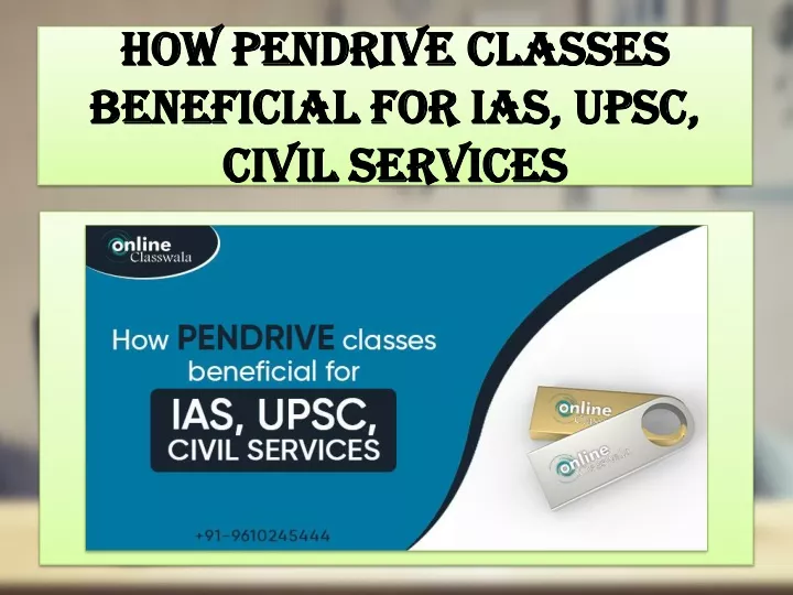 how pendrive classes beneficial for ias upsc