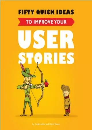 [PDF] Download Fifty Quick Ideas to Improve Your User Stories BY-Gojko Adzic