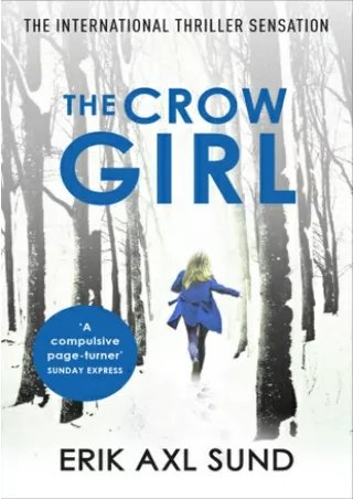 [PDF BOOK] The Crow Girl (Victoria Bergman, #1-3) BY-Erik Axl Sund